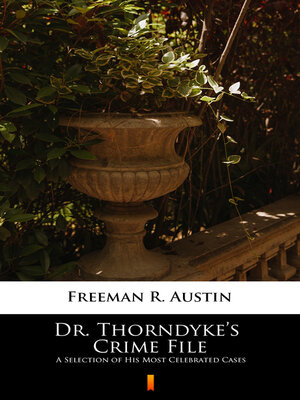 cover image of Dr. Thorndyke's Crime File